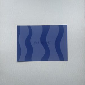 Ansichtkaart 'Liefs van mij'